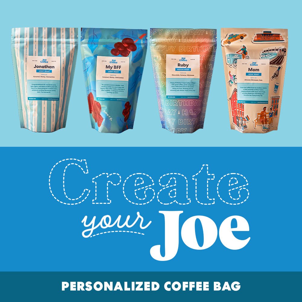 Create Your Joe - Personalized Coffee Bag - Joe Coffee Company